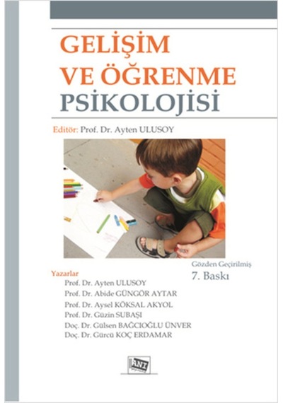 Gelişim ve Öğrenme Psikolojisi - Ayten Ulusoy - Anı Yayıncılık