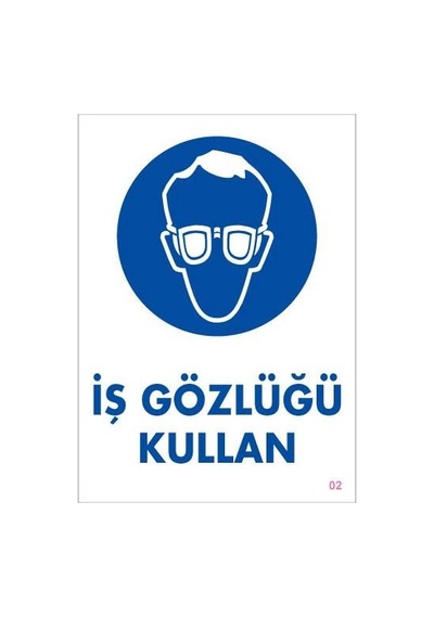 İş Gözlüğü Kullan Uyarı Levhası 25x35 Kod:2
