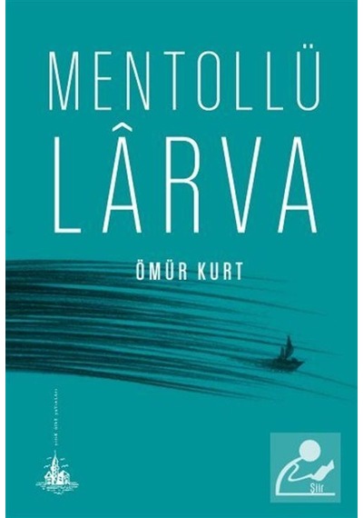 Mentollü Larva - Ömür Kurt - Yitik Ülke Yayınları