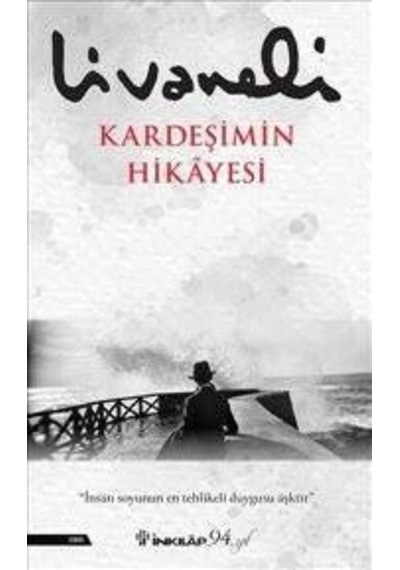 Kardeşimin Hikayesi - Zülfü Livaneli - İnkılap