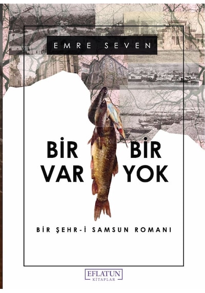 Bir Var Bir Yok Bir Şehri Samsun Romanı