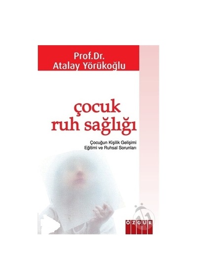 Çocuk Ruh Sağlığı - Atalay Yörükoğlu