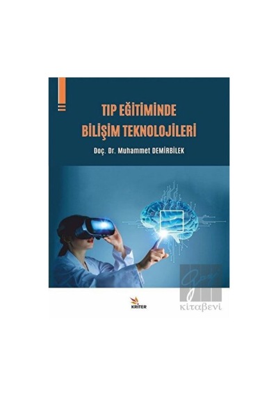 Tıp Eğitiminde Bilişim Teknolojileri  - Muhammet Demirbilek  - Kriter