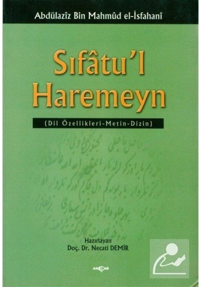 Sıfatu'l Haremeyn Dil Özellikleri / Metin / Dizin - Abdülaziz bin Mahmüd el-İsfahani - Akçağ Yayınları