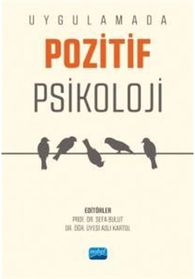 Uygulamada Pozitif Psikoloji- Nobel Akademik Yayıncılık