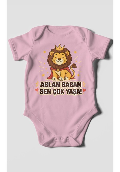 Morivokids Aslan Babam Sen Çok Yaşa Kısa Kollu Bebek Body %100 Pamuk Koyu Pembe