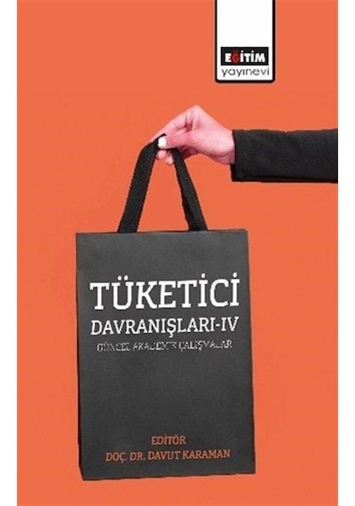 Tüketici Davranışları 4 / Güncel Akademik Çalışmalar / Davut K...
