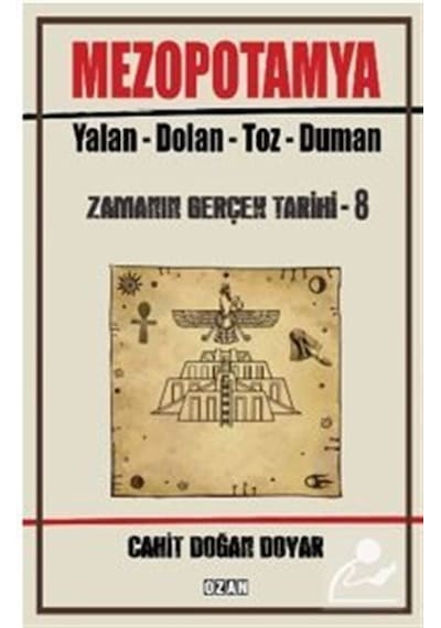 Mezopotamya Yalan - Dolan - Toz Duman Zamanın Gerçek Tarihi - ...