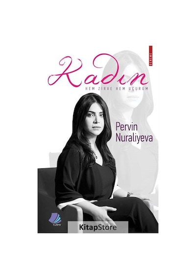 Kadın-Hem Zirve Hem Uçurum - Pervin Nuraliyeva - Turay