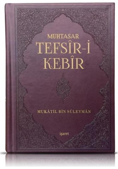 Muhtasar Tefsir-I Kebir Mukatil Bin Süleyman Işaret