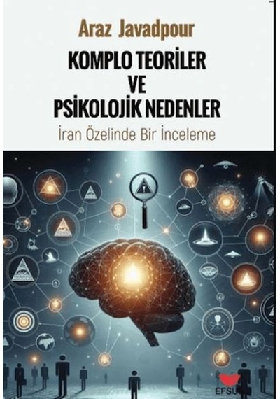 Komplo Teoriler Ve Psikolojik Nedenler İran Özelinde Bir İnceleme