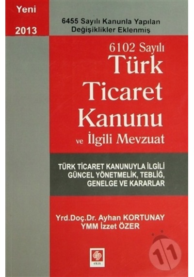 6102 Sayılı Ticaret Kanunu ve İlgili Mevzuat/Ayhan