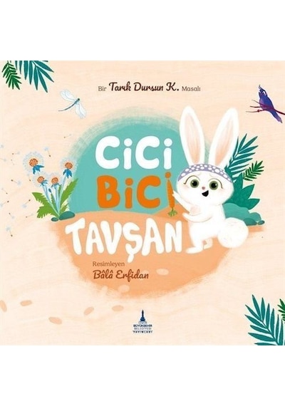 Cici Bici Tavşan / Tarık Dursun K.