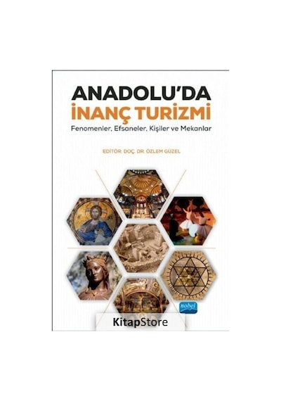 Anadolu'da İnanç Turizmi- Nobel Akademik Yayıncılık