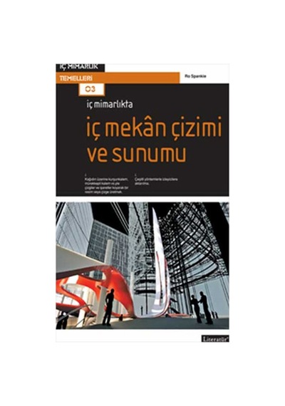 İç Mimarlıkta: İç Mekan Çizimi ve Sunumu - Ro Spankie - Literatür Yayıncılık