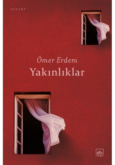 Yakınlıklar - Ömer Erdem - İthaki Yayınları