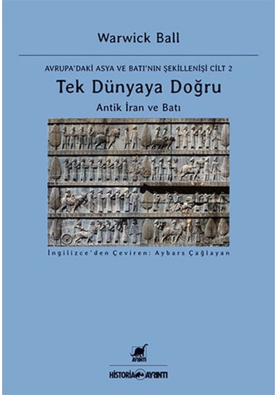 Tek Dünyaya Doğru Antik Iran Ve Batı