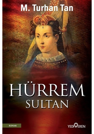 Hürrem Sultan - M. Turhan Tan