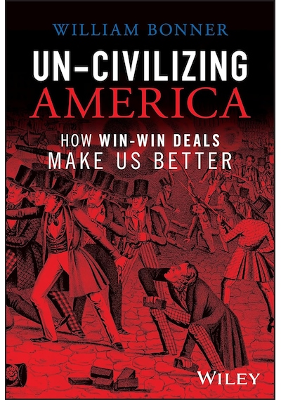 Un-civilizing America: How Win-win Deals Make Us Better