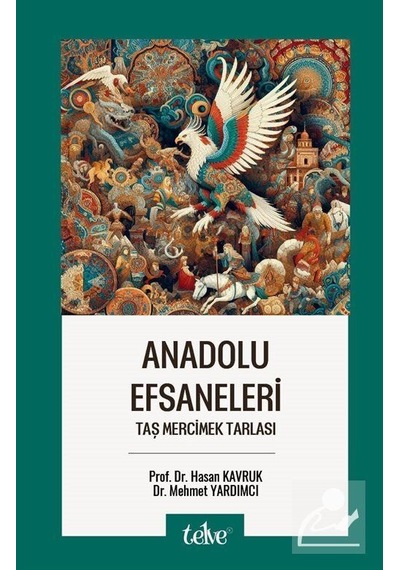 Anadolu Efsaneleri / Mehmet Yardımcı