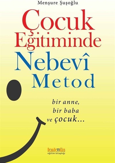 Çocuk Eğitiminde Nebevî Metot / Menşure Şuşoğlu