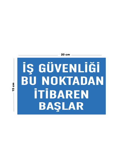 Lucena Metal İş Güvenliği Bu Noktadan İtibaren Başlar 15 Cm X 20 Cm Uyarı Levhası Yönlendirme Tabelası