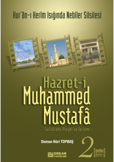 Hz. Muhammed Mustafa 1-2 Mekke Medine Takım - Osman Nuri Topbaş