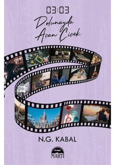 03:03 Dolunayda Açan Çiçek (Ciltli) / N. G. Kabal