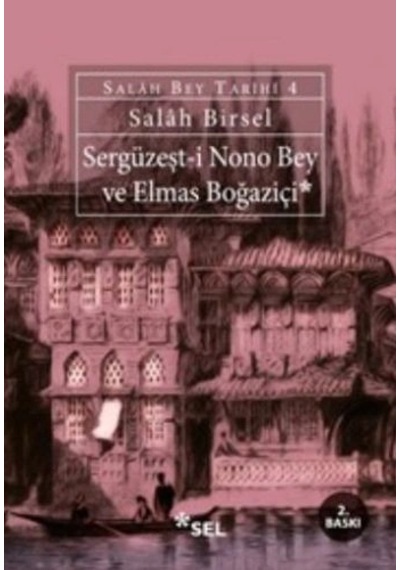 Sergüzeşt-i Nono Bey Ve Elmas Boğaziçi - Salah Bey Tarihi 4