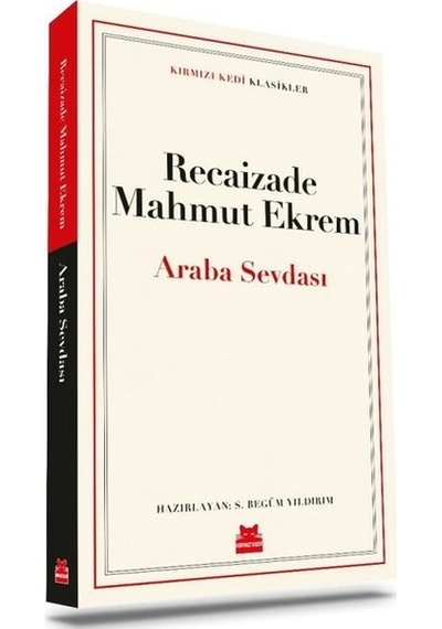 Araba Sevdası - Kırmızı Kedi Klasikler - Recaizade Mahmut Ekrem - Kırmızı Kedi