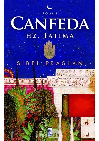 Canfeda / Hz. Fatıma Sibel Eraslan Timaş Yayınları
