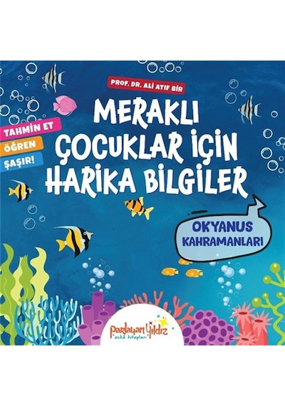 Meraklı Çocuklar İçin Harika Bilgiler / Okyanus Kahramanları /...
