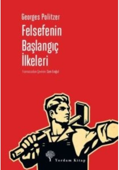 Felsefenin Başlangıç İlkeleri Yordam Kitap Georges Politzer