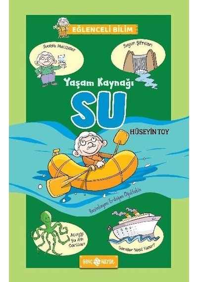 Yaşam Kaynağı Su - Eğlenceli Bilim 1 - Hüseyin Toy - Genç Hayat