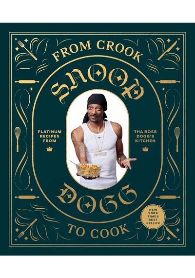 From Crook To Cook: Platinum Recipes From Tha Boss Dogg's Kitchen