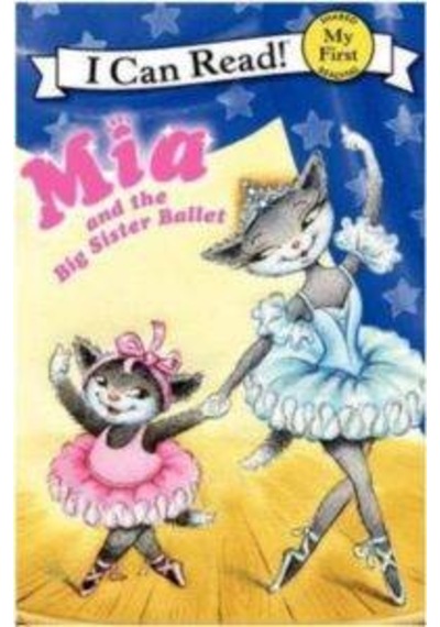 Mia and the Big Sister Ballet (My First I Can Read) - Rob Scotton - Harper Collins US