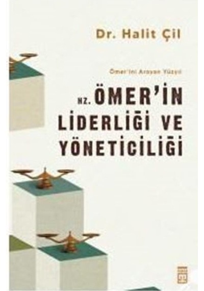 Hz. Ömerin Liderliği ve Yöneticiliği / Dr. Halit Çil 9786050835052