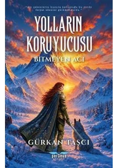Yolların Koruyucusu & Bitmeyen Acı / Gürkan Taşcı