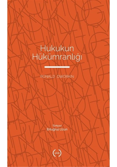 Hukukun Hükümranlığı / Ronald Dworkin