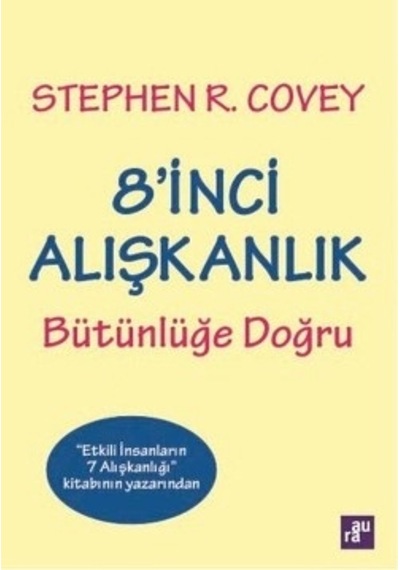 8'inci Alışkanlık: Bütünlüğe Doğru - Aura Kitaplığı