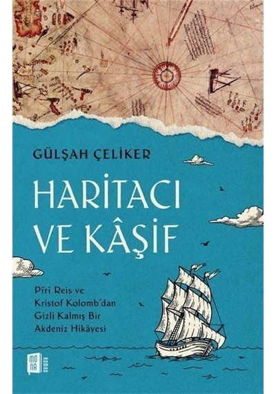 Haritacı ve Kaşif - Gülşah Çeliker - Mona