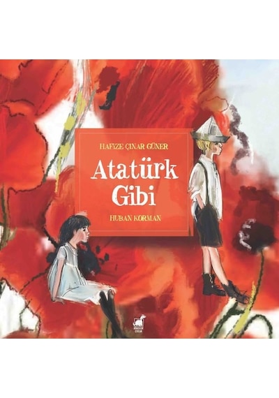 Atatürk Gibi - Hafize Çınar Güner - Dinozor Çocuk