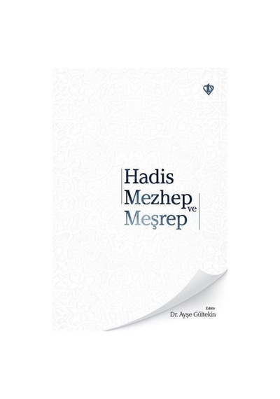 Hadis Mezhep ve Meşrep- Türkiye Diyanet Vakfı Yayınları