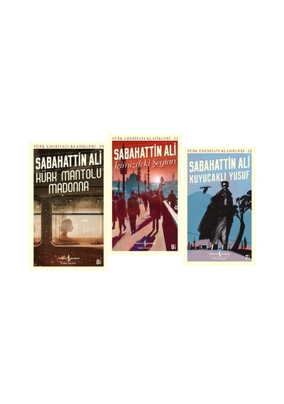 Türkiye İş Bankası Yayınları Türk Edebiya Klasikleri Kürk Mantolu Madonna - İçimizdeki Şeytan - Kuyucaklı Yusuf 3 Kitap