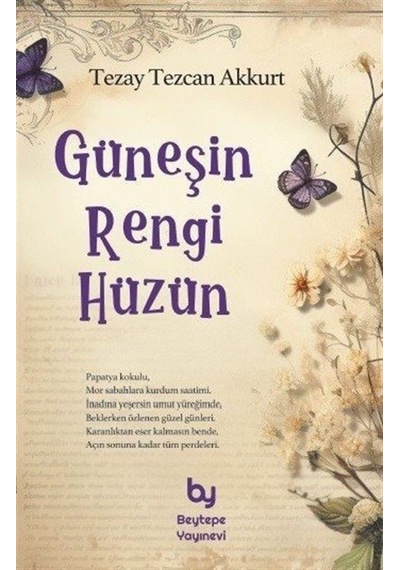 Güneşin Rengi Hüzün - Tezay Tezcan Akkurt - Beytepe Yayınevi