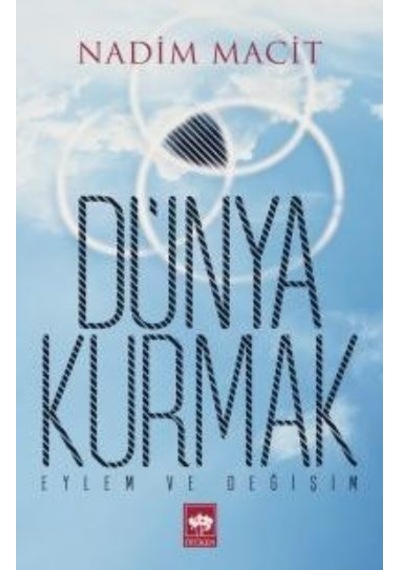 Dünya Kurmak Nadim Macit Ötüken