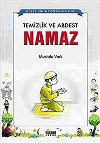 Temizlik Ve Abdest Namaz - Mustafa Varlı