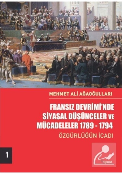 Fransız Devrimi'Nde Siyasal Düşünceler Ve Mücadeleler (Cilt 1)... 9786052318669