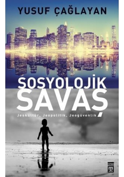Sosyolojik Savaş - Yusuf  Çağlayan