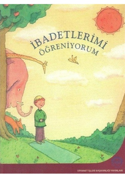 İbadetlerimi Öğreniyorum  - Ayşe Öztürk  - Diyanet İşleri Başkanlığı